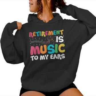 Retirement Is Music To My Ears Retired Music Teacher Women Hoodie - Thegiftio UK
