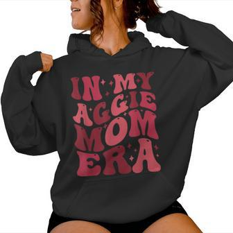 Retro In My Aggie Mom Era Mother's Day Aggie Mom Aggie Mama Women Hoodie - Seseable