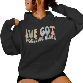 Retro Groovy Ivf Got Positive Vibes Iui Ivf Transfer Day Women Hoodie - Monsterry