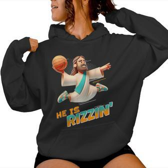 He Is Rizzin' Easter Risen Jesus Christian Faith Basketball Women Hoodie - Seseable