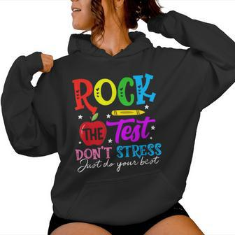 Rock The Test Don't Stress Just Do Your Best Teacher Women Hoodie - Seseable
