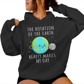 Rotation Of The Earth Makes My Day Science Mens Women Hoodie - Seseable