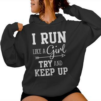 I Run Like A Girl Try To Keep Up Cardio Workout Women Hoodie - Monsterry AU