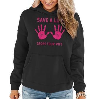 Save Life Grope Your Wife Cool Breast Cancer Awareness Women Hoodie - Monsterry