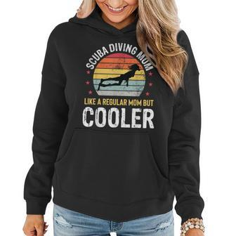 Scuba Diving Mom But Much Cooler Mothers Women Hoodie - Monsterry
