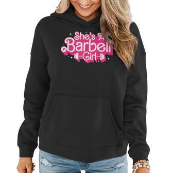 She's A Barbell Girl Bodybuilder Weightlifter Women Women Hoodie - Seseable