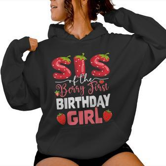 Sis Of The Berry First Birthday Of Girl Strawberry Sister Women Hoodie - Monsterry DE