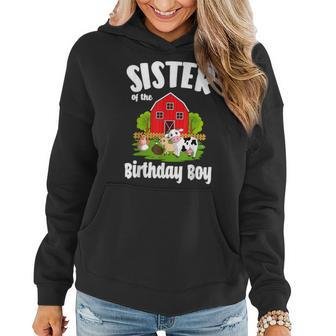 Sister Of The Birthday Boy Farm Animal Bday Party Women Hoodie - Monsterry