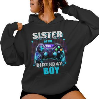Sister Of The Birthday Boy Matching Video Game Birthday Women Hoodie - Monsterry