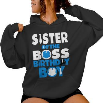 Sister Of The Boss Birthday Boy Baby Decorations Women Hoodie - Thegiftio UK