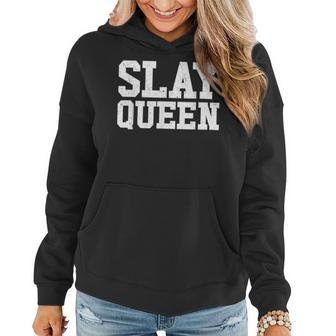 Slay Queen Slay Girl Motivation Women's Slay Queen Women Hoodie - Monsterry AU