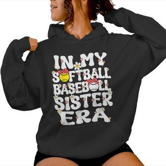 In My Softball Baseball Sister Era Baseball Softball Sister Women Hoodie - Monsterry
