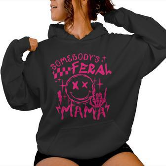Somebodys Feral Mama Smile Cool Aunt Mom Club Smiling Face Women Hoodie - Monsterry AU