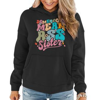 Somebody's Mean Ass Sister Siblings Sarcastic Women Hoodie - Monsterry
