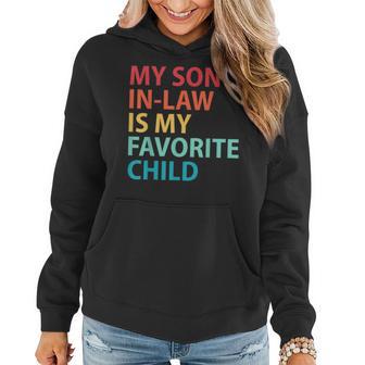 My Son In Law Is My Favorite Child Family Women Hoodie - Monsterry