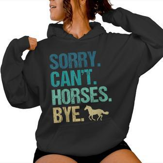 Sorry Can't Horses Bye Vintage Horseback Riding Girls Women Hoodie - Seseable