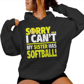Sorry My Sister Has Softball Softball Sibling Women Hoodie - Monsterry