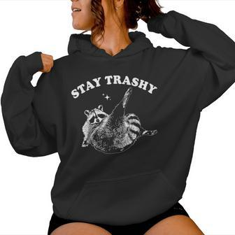 Stay Trashy Raccoon Trash Panda Raccoon Meme Women Hoodie - Seseable