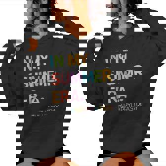 In My Summer Era Summer Break End Of School Year Teacher Kid Women Hoodie | Mazezy