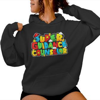 Super Guidance Counselor Back To School Women Women Hoodie - Monsterry