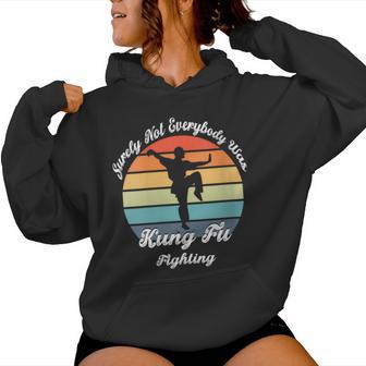 Surely Not Everybody Was Kung Fu Fighting Retro Vintage Women Hoodie - Monsterry AU