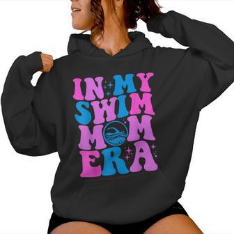 In My Swim Mom Era Women Hoodie - Monsterry DE