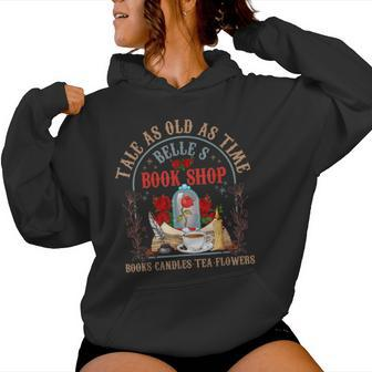Tale As Old As Time Belle's Book Shop Book Coffee Book Lover Women Hoodie - Seseable