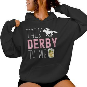 Talk Derby To Me Horse Racing Fan Derby Day Women Hoodie - Monsterry UK