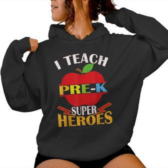 I Teach Prek Superheroes Back To School Teacher Appreciation Women Hoodie - Monsterry DE