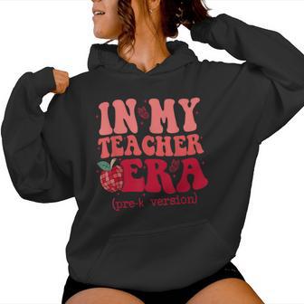 In My Teacher Era Back To School Pre-K Teacher Team Women Hoodie - Monsterry