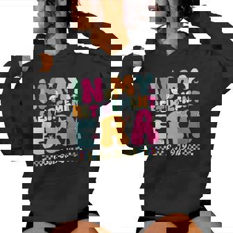 Teacher In My Retirement Era Teacher Retired 2024 Women Hoodie | Mazezy