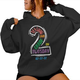 Teaching 2Nd Grade On Twosday 2-22-22 Twos Day Teacher Women Hoodie - Monsterry AU