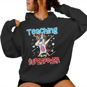 Teaching Is My Super Power For Teacher Unicorn Women Hoodie - Monsterry CA