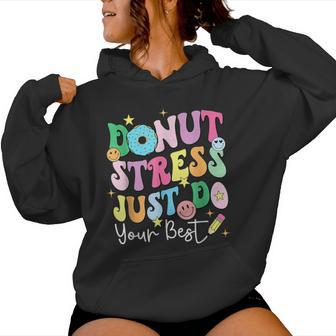 Test Day Donut Stress Just Do Your Best Groovy Teacher Women Hoodie - Monsterry DE