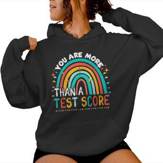 You Are More Than A Test Score Cool Rainbow Test Day Teacher Women Hoodie - Monsterry