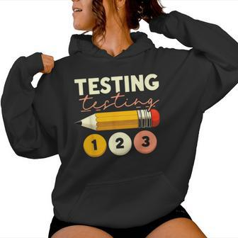 Testing Testing 123 Test Day Teacher Student Staar Exam Women Hoodie | Mazezy DE