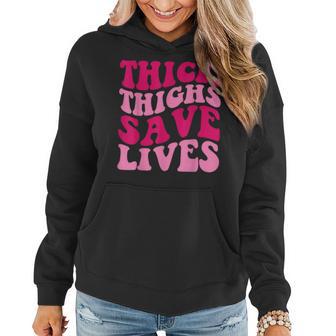 Thick Thighs Save Lives Apparel Groovy Thicc Women Women Hoodie - Monsterry AU