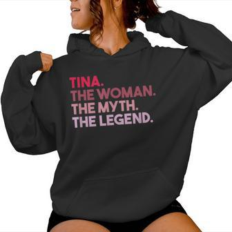 Tina The Woman The Myth The Legend Personalized Tina Women Hoodie - Thegiftio UK