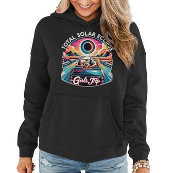 Total Solar Eclipse 2024 Girls Trip 2024 Vacation Women Hoodie - Monsterry