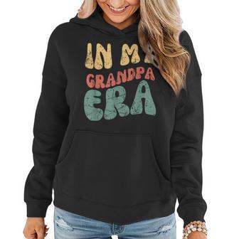 Trendy Groovy Quote In My Grandpa Era Retro Vintage Women Hoodie - Monsterry