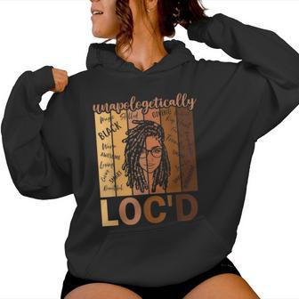 Unapologetically Loc'd Black Melanin Black History Women Hoodie - Monsterry