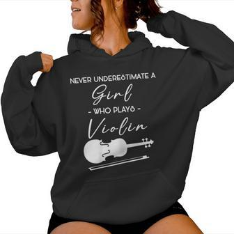 Never Underestimate A Girl Who Plays Violin Violinist Music Women Hoodie | Mazezy