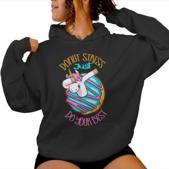 Unicorn Donut Stress Just Do Your Best Teacher Testing Day Women Hoodie - Monsterry AU