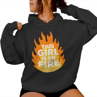 Unstoppable Flame This Girl Is On Fire Women Hoodie - Monsterry AU