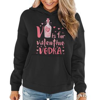 V Is For Vodka Drinking Valentines Day Women Hoodie - Seseable