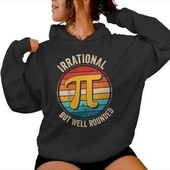 Vintage Irrational But Well Rounded Math Teacher Pi Day 314 Women Hoodie | Mazezy
