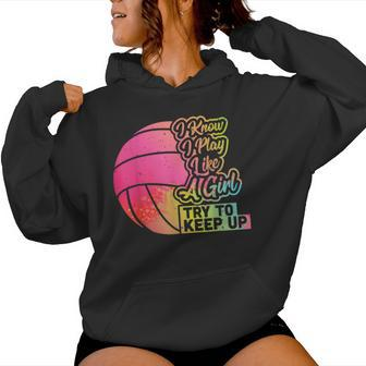 Volleyball Team Play Like A Girl Volleyball Women Hoodie - Monsterry