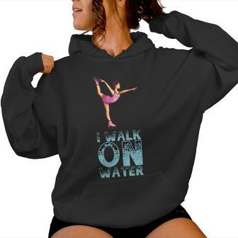 I Walk On Water I Figure Skating I Ice Skater Women Hoodie - Monsterry AU
