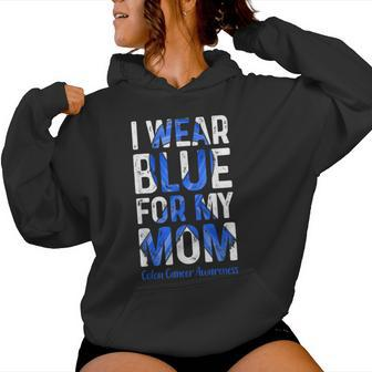 I Wear Blue For My Mom Colon Cancer Awareness Women Hoodie - Thegiftio UK