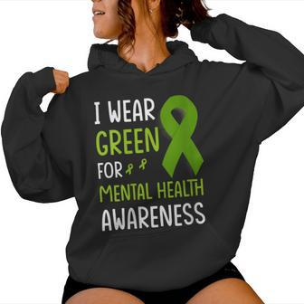 I Wear Green For Mental Health Awareness Month Mental Health Women Hoodie - Thegiftio UK